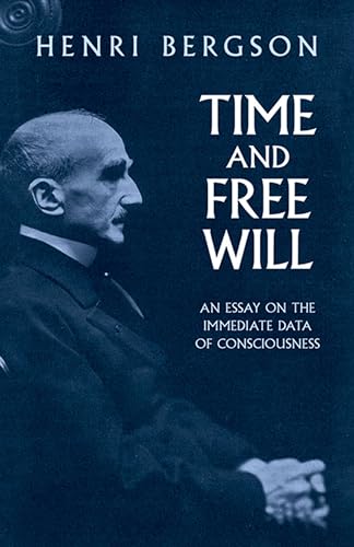 Cover of Time and Free Will: An Essay on the Immediate Data of Consciousness