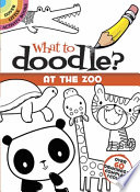 Cover of What to Doodle? at the Zoo