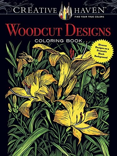 Cover of Creative Haven Woodcut Designs Coloring Book: Diverse Designs on a Dramatic Black Background (Adult Coloring)