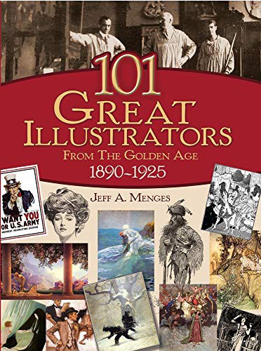 Cover of 101 great illustrators from the golden age, 1890-1925