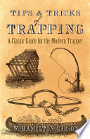 Cover of Tips and Tricks of Trapping