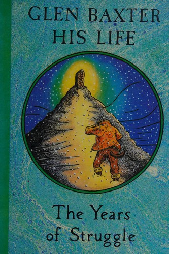 Cover of Glen Baxter, his life
