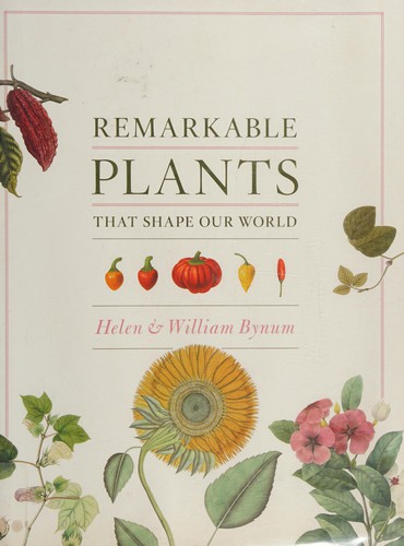 Cover of Remarkable plants that shape our world