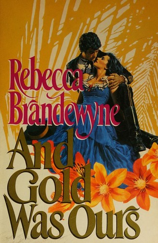 Cover of And Gold Was Ours