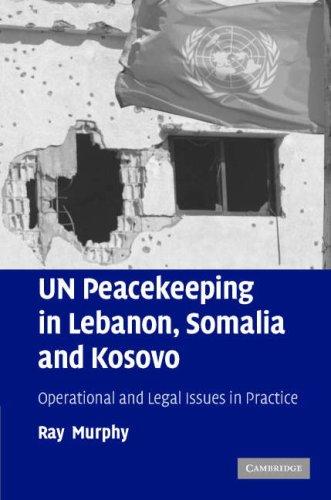 Cover of UN Peacekeeping in Lebanon, Somalia and Kosovo