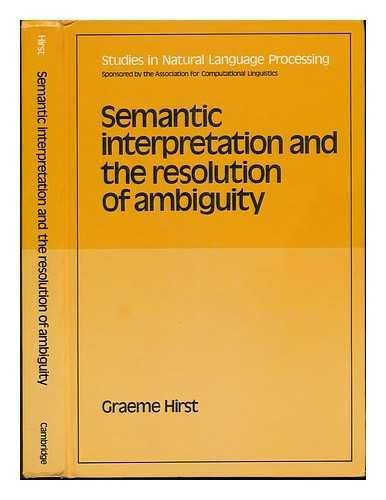 Cover of Semantic interpretation and the resolution of ambiguity
