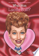 Cover of Who Was Lucille Ball?