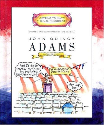 Cover of John Quincy Adams: Sixth President 1825-1829