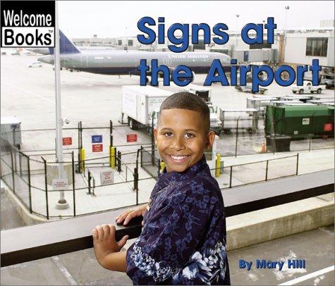 Cover of Signs at the Airport (Welcome Books: Signs in My World)