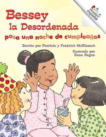 Cover of Bessey la Desordenada Pasa una Noche de Cumpleaños / Messy Bessey & the Birthday