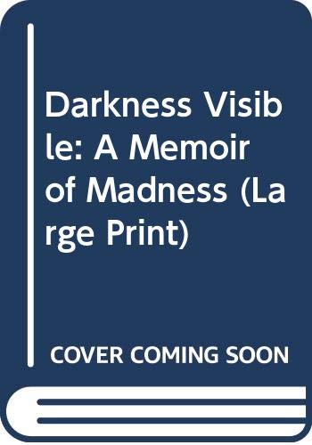Cover of Darkness Visible: A Memoir of Madness