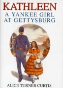 Cover of Kathleen: A Yankee Girl at Gettysburg