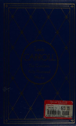 Cover of Lewis Carroll: The Complete, Fully Illustrated Works