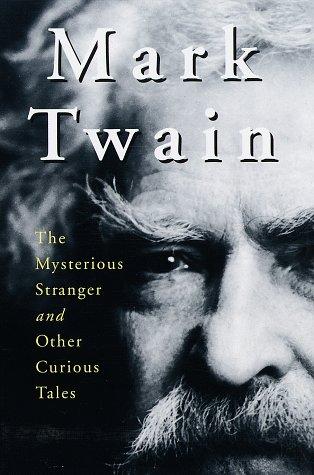 Cover of The Mysterious Stranger and Other Curious Tales