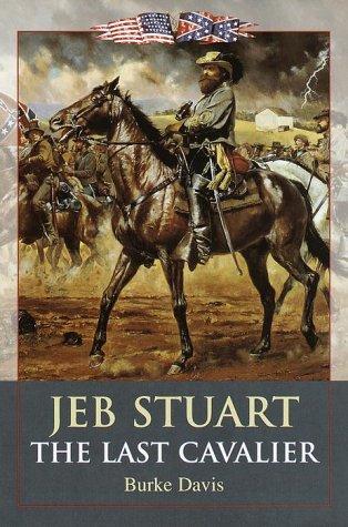 Cover of Jeb Stuart, the last cavalier