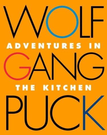 Cover of Wolfgang Puck Adventures in the Kitchen