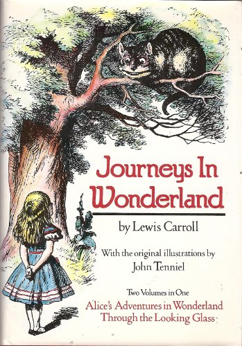Cover of Journeys in Wonderland: Alice's Adventures in Wonderland / Through the Looking Glass