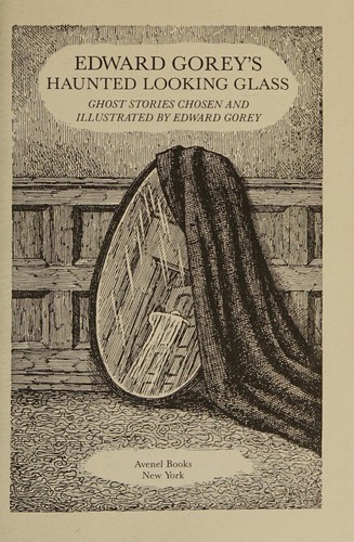 Cover of Edward Gorey's Haunted Looking Glass