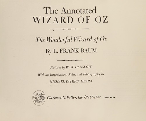 Cover of The Annotated Wizard of Oz: The Wonderful Wizard of Oz