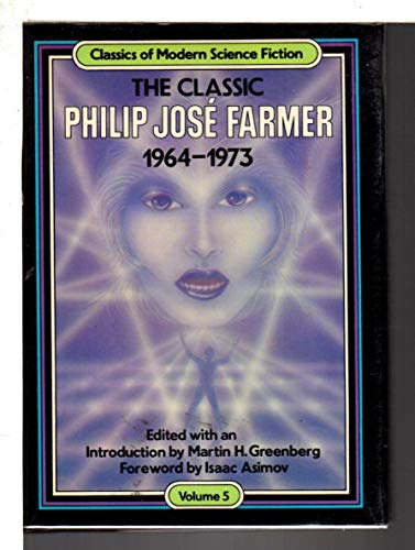 Cover of The Classic Philip José Farmer, 1964-1973