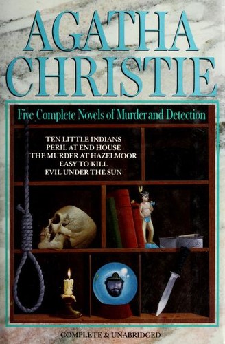 Cover of Five Complete Novels of Murder and Detection: Peril at End House / The Murder at Hazelmoor / Easy to Kill / Ten Little Indians / Evil Under the Sun