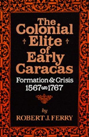 Cover of The colonial elite of early Caracas
