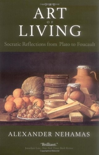 Cover of The Art of Living: Socratic Reflections from Plato to Foucault (Sather Classical Lectures Book 61)