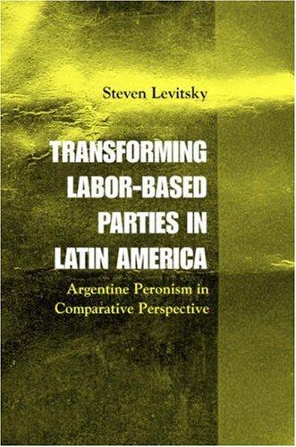 Cover of Transforming Labor-Based Parties in Latin America