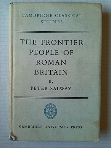 Cover of The Frontier People of Roman Britain (Cambridge Classical Studies)