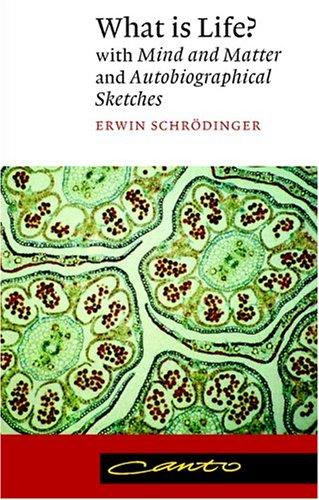 Cover of What Is Life? with Mind and Matter and Autobiographical Sketches