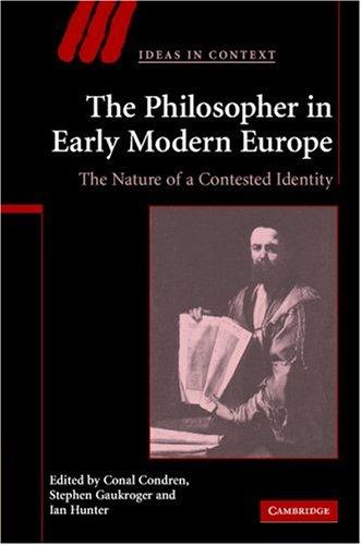 Cover of The Philosopher in Early Modern Europe: The Nature of a Contested Identity