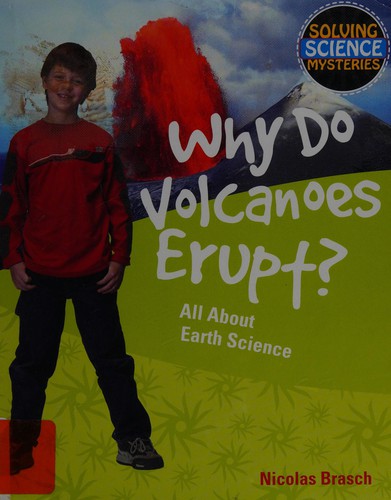 Cover of Why do volcanoes erupt?