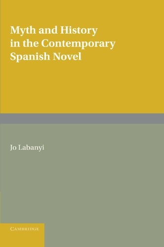 Cover of Myth and History in the Contemporary Spanish Novel