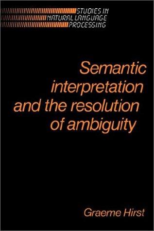 Cover of Semantic Interpretation and the Resolution of Ambiguity (Studies in Natural Language Processing)