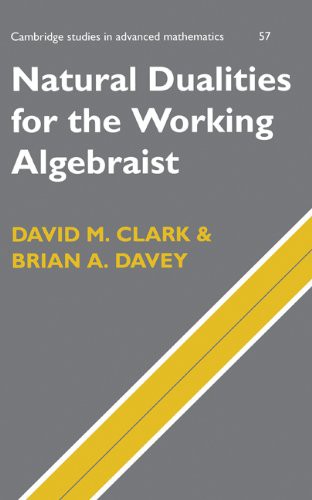 Cover of Natural Dualities for the Working Algebraist