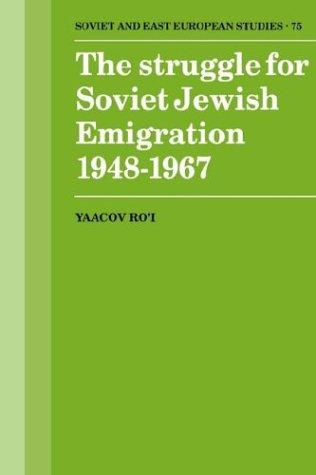 Cover of The Struggle for Soviet Jewish Emigration, 1948-1967 (Cambridge Russian, Soviet and Post-Soviet Studies)