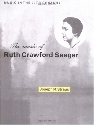 Cover of The Music of Ruth Crawford Seeger (Music in the Twentieth Century)