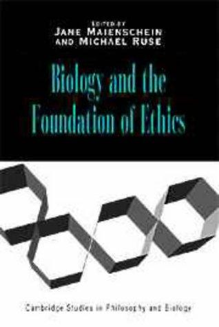 Cover of Biology and the foundation of ethics