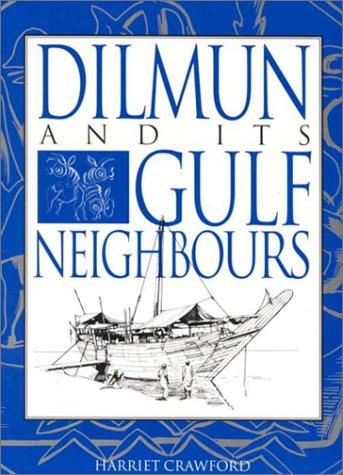 Cover of Dilmun and Its Gulf Neighbours