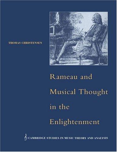 Cover of Rameau and Musical Thought in the Enlightenment (Cambridge Studies in Music Theory and Analysis)