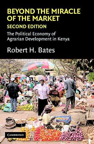 Cover of BEYOND THE MIRACLE OF THE MARKET: THE POLITICAL ECONOMY OF AGARIAN DEVELOPMENT IN KENYA