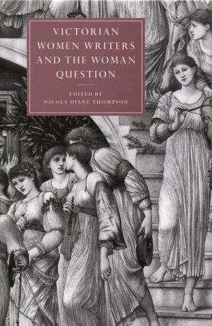 Cover of Victorian Women Writers and the Woman Question (Cambridge Studies in Nineteenth-Century Literature and Culture)