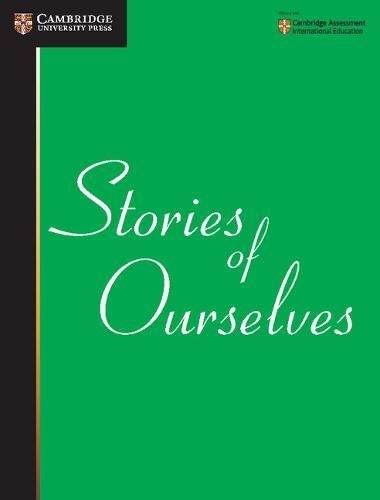 Cover of Stories of Ourselves: The University of Cambridge International Examinations Anthology of Stories in English