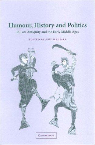 Cover of Humour, history and politics in late antiquity and the early Middle Ages