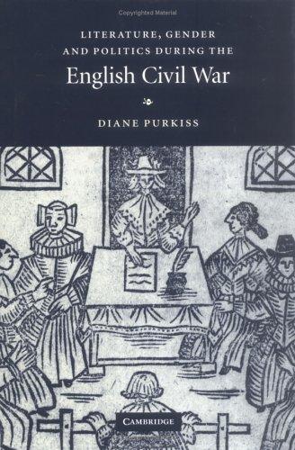 Cover of Literature, Gender and Politics During the English Civil War