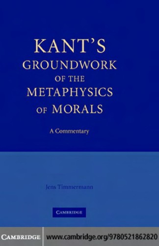 Cover of KANT'S "GROUNDWORK OF THE METAPHYSICS OF MORALS": A COMMENTARY