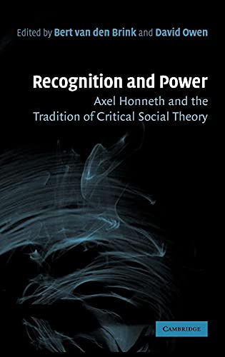 Cover of Recognition and Power: Axel Honneth and the Tradition of Critical Social Theory