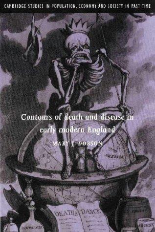 Cover of Contours of Death and Disease in Early Modern England (Cambridge Studies in Population, Economy and Society in Past Time)