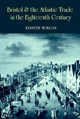 Cover of Bristol and the Atlantic trade in the eighteenth century