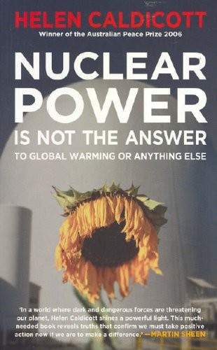 Cover of Nuclear Power is Not the Answer to Global Warming or Anything Else